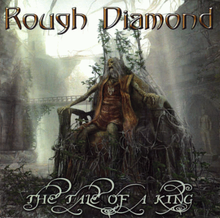 Rough Diamond (SWE) : The Tale of a King